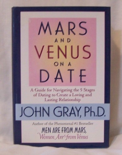 Mars and Venus on a Date: A Guide for Navigating the 5 Stages of Dating to Create a Loving & Lasting Relationship - Cosas y Punto
