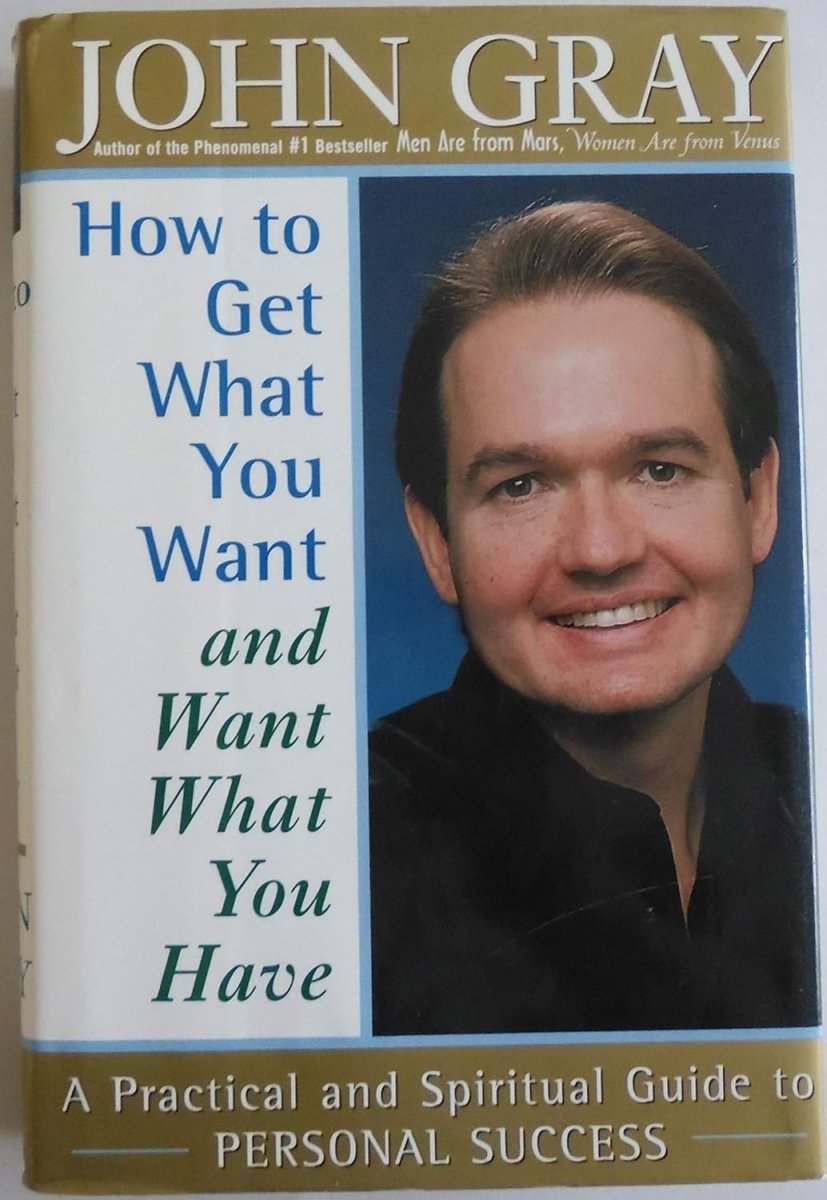 How to Get What You Want and Want What You Have: A Practical and Spiritual Guide to Personal Success - Cosas y Punto